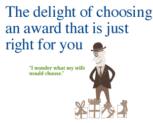 The delight of choosing an award that is just right for you