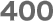 400