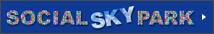 SOCIAL SKY PARK
