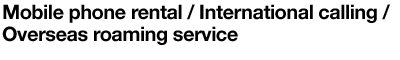 Mobile Phone Rental & International Calls