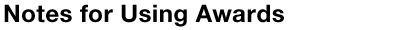 Notes about redeeming awards
