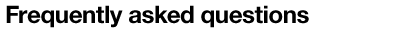 Frequently Asked Questions