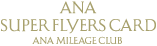 ANA SUPER FLYERS CARD
