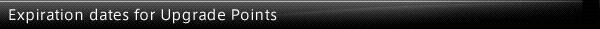 Expiration dates for Upgrade Points