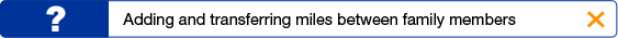 Adding and transferring miles between family members