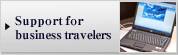 Support for business travelers