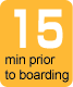 15 minutes prior to boarding