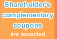 Shareholder's complementary coupons are accepted