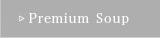 Premium Soup