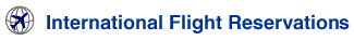 International Flight Reservations