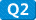 Q2