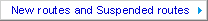 New routes, Resume routes and suspended routes