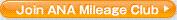 Join ANA Mileage Club