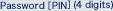Password[PIN](4 digits)