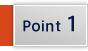 Point 1