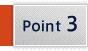 Point 3