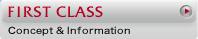 FIRST CLASS Concept & Information