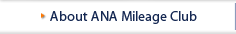 About ANA Mileage Club