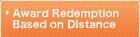 Award Redemption Based on Distance