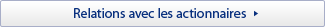 Relations avec les actionnaires