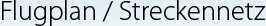 Flugplan / Streckennetz