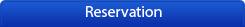 Reservation