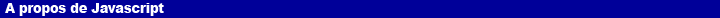 A propos de Javascript