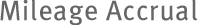 Mileage Accrual