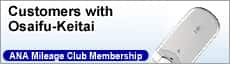 Customers with Osaifu-Keitai(R)