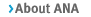 About ANA