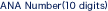 ANA Number(10 digits)