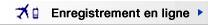 Enregistrement en ligne