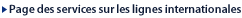 Page des services sur les lignes internationales