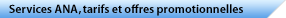 Services ANA, tarifs et offres promotionnelles