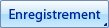Enregistrement