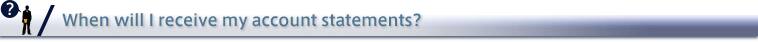 When will I receive my account statements?