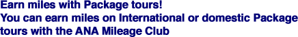 Earn miles with Package tours!