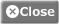 Close