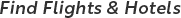 Find Flights & Hotels