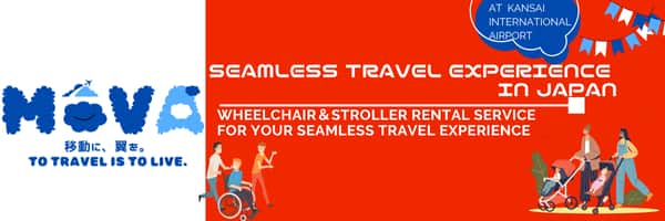 MoVA 移動に、翼を。TO TRAVEL IS TO LIVE. SEAMLESS TRAVEL EXPERIENCE IN JAPAN WHEELCHAIR&STROLLER RENTAL SERVICE FOR YOUR SEAMLESS TRAVEL EXPERIENCE AT KANSAI INTERNATIONAL AIRPORT