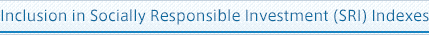 Inclusion in Socially Responsible Investment (SRI) Indexes