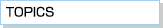 TOPICS
