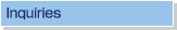 Inquiries