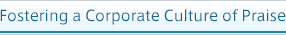 Fostering a Corporate Culture of Praise