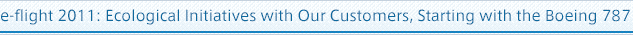 e-flight 2011: Ecological Initiatives with Our Customers, Starting with the Boeing 787