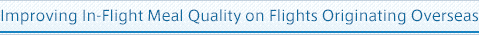 Improving In-Flight Meal Quality on Flights Originating Overseas