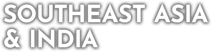 TOUTHEAST ASIA & INDIA