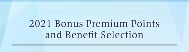 2021 Bonus Premium Points and Benefit Selection