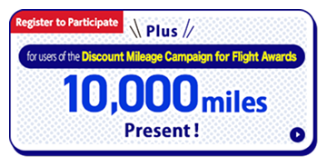Register  to Participate Plus: 10,000 miles giveaway for users of the Discount Mileage Campaign for Flight Awards