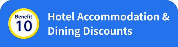 Benefit 10: Hotel Accommodation & Dining Discounts